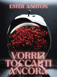 Vorrei toccarti ancora