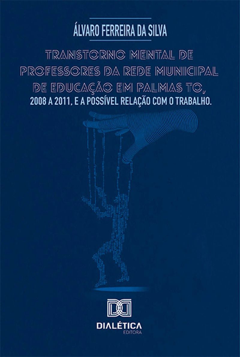 Transtorno mental de professores da rede municipal de educação em Palmas TO, 2008 a 2011, e a possível relação com o trabalho