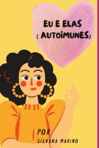 Eu E Elas ( Autoimunes)