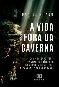 A Vida Fora da Caverna