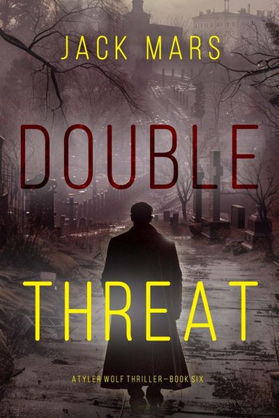 Double Threat (A Tyler Wolf Espionage Thriller—Book 6)