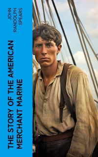 The Story of the American Merchant Marine