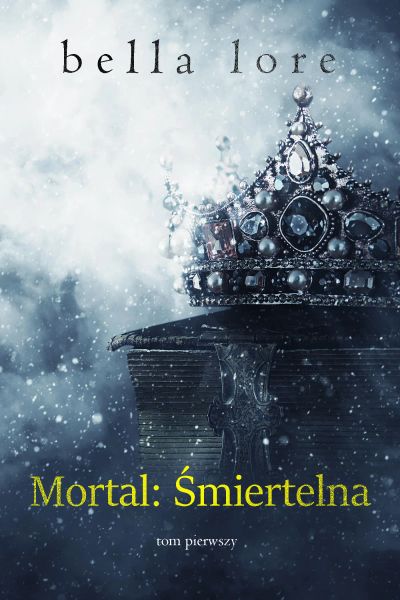Mortal: Śmiertelna (Tom pierwszy)