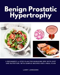 Benign Prostatic Hypertrophy