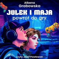 Julek i Maja. Powrót do gry