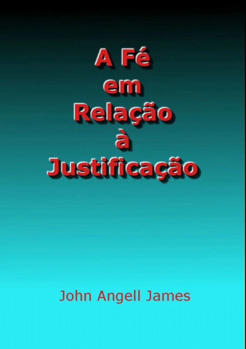 A Fé Em Relação À Justificação