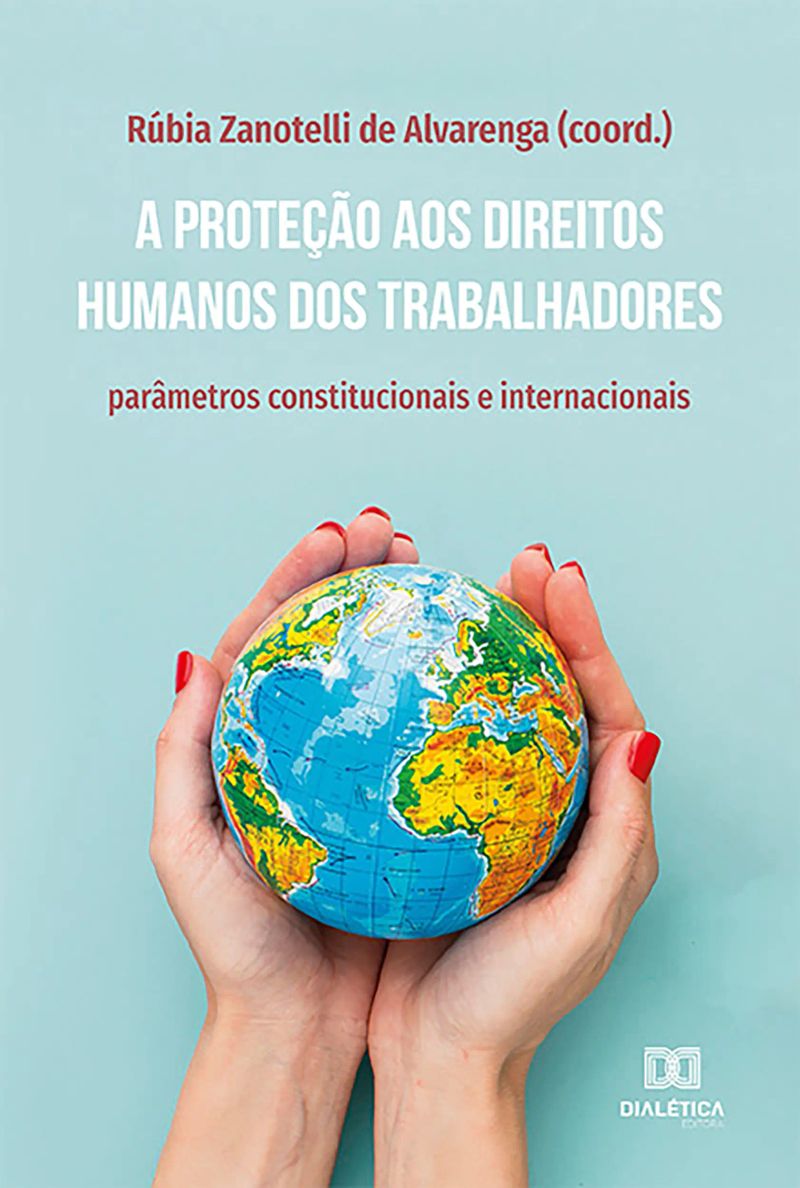 A proteção aos direitos humanos dos trabalhadores