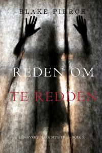Reden om te redden (Een Avery Black Mysterie – Boek 5)