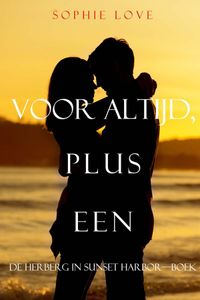 Voor altijd, plus een (De herberg in Sunset Harbor—Boek 6)