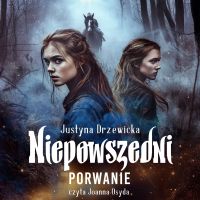 Niepowszedni. Porwanie