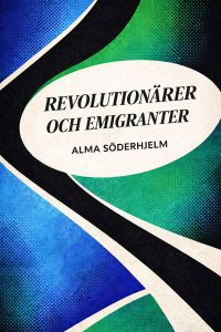 Revolutionärer och emigranter
