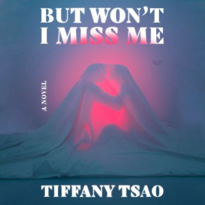 But Won't I Miss Me