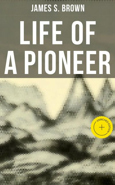 Life of a Pioneer