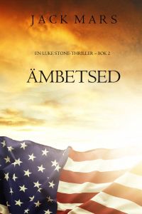 Ämbetsed (En Luke Stone-thriller – Bok 2)