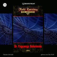 Rolf Torring - Neue Abenteuer, Folge 73: Dr. Foguangs Geheimnis