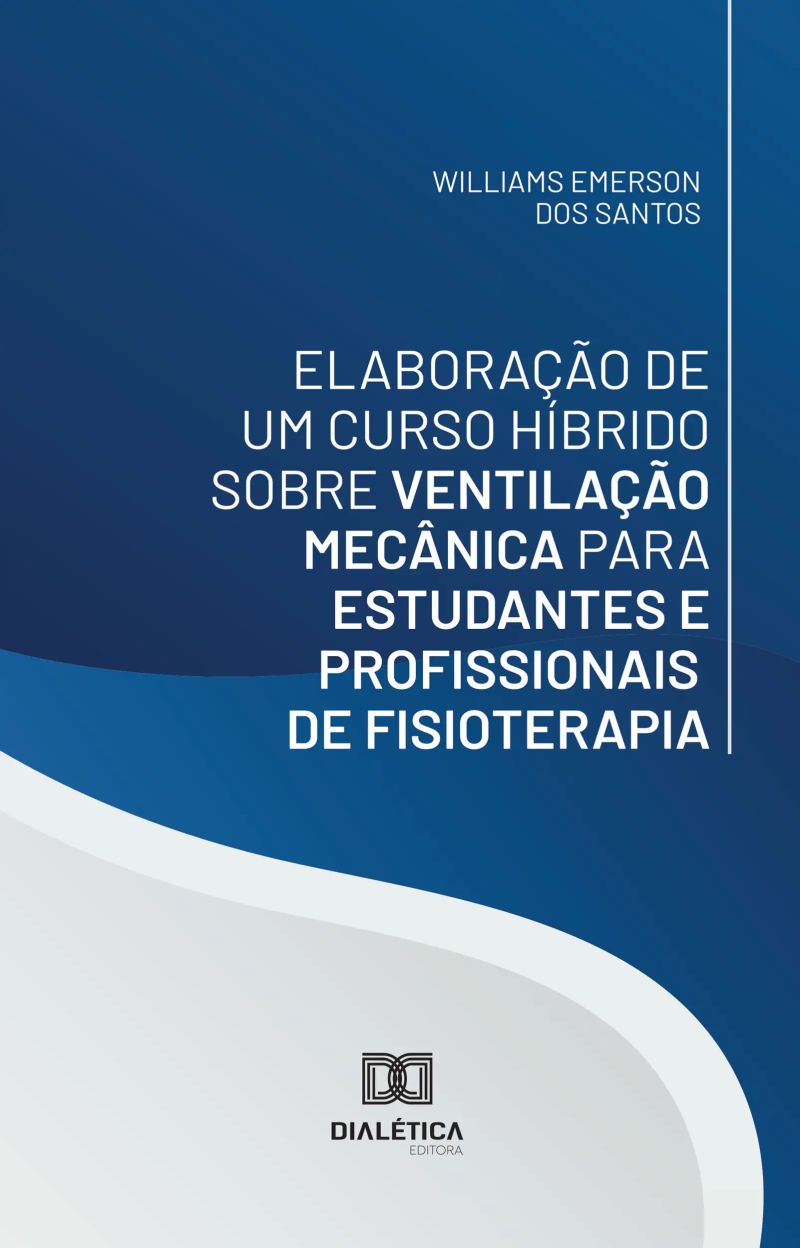 Elaboração de um Curso Híbrido sobre Ventilação Mecânica para Estudantes e Profissionais de Fisioterapia