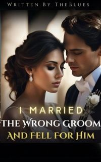I Married The Wrong Groom And Fell For Him 2