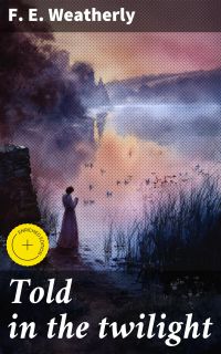Told in the twilight