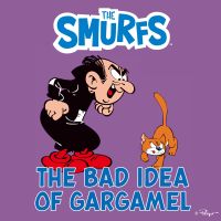 The Bad Idea of Gargamel