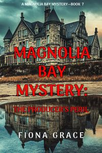 The Producer’s Peril (A Magnolia Bay Mystery—Book Seven)
