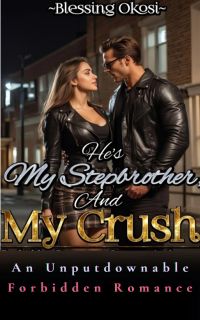 He's My Stepbrother And My Crush