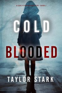 Cold Blooded (A Carly Phoenix FBI Suspense Thriller—Book 2)