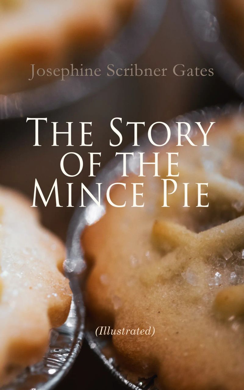 The Story of the Mince Pie (Illustrated)