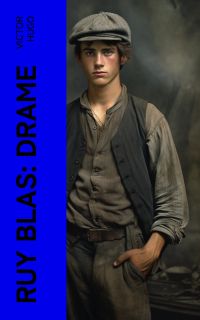 Ruy Blas: Drame