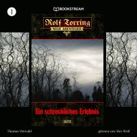 Rolf Torring - Neue Abenteuer, Folge 1: Ein schreckliches Erlebnis