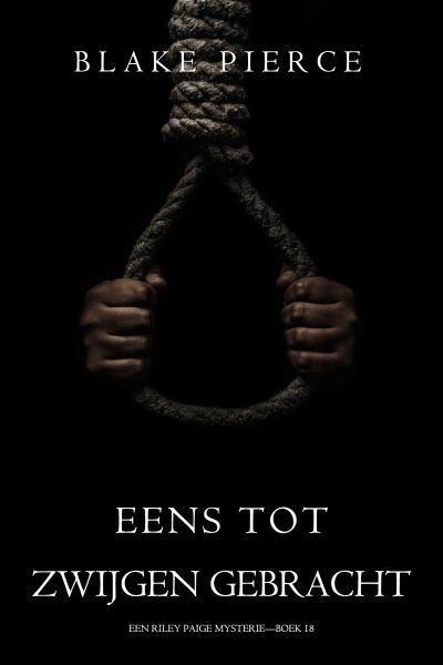 Eens Tot Zwijgen Gebracht (Een Riley Paige Mysterie—Boek 18)