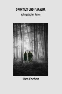 Orontius und Mafalda: auf mystischen Reisen