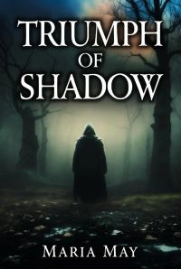 TRIUMPH OF THE SHADOW