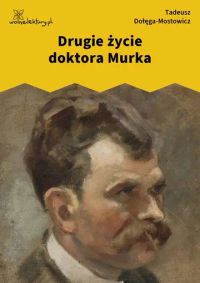 Drugie życie doktora Murka