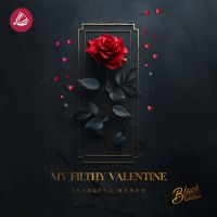 My filthy Valentine