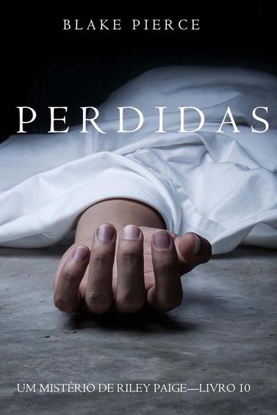 Perdidas (Um Mistério de Riley Paige – Livro 10)