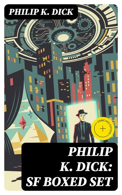 Philip K. Dick: SF Boxed Set