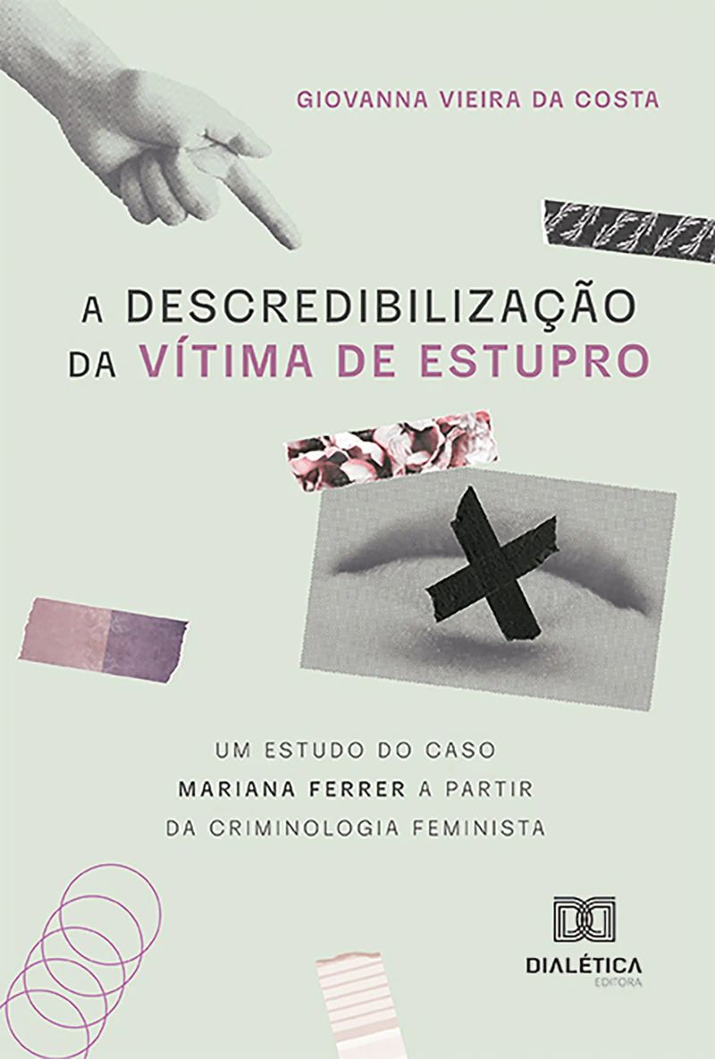 A descredibilização da vítima de estupro