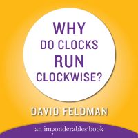 WHY DO CLOCKS RUN CLOCKWISE