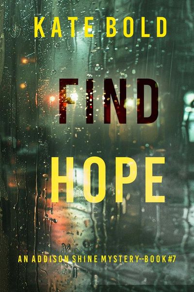 Find Hope (An Addison Shine FBI Suspense Thriller—Book 7)