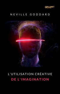 L'utilisation créative de l'imagination (traduit)