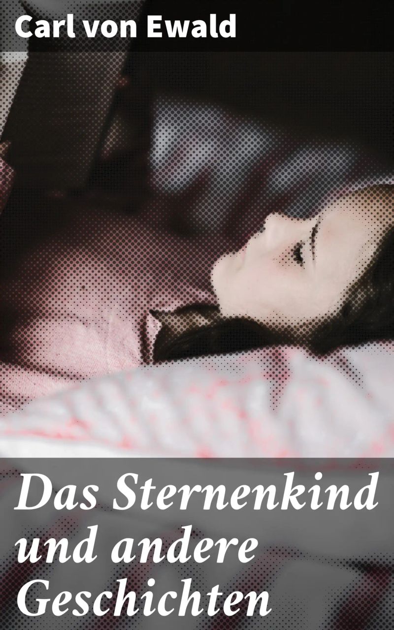 Das Sternenkind und andere Geschichten