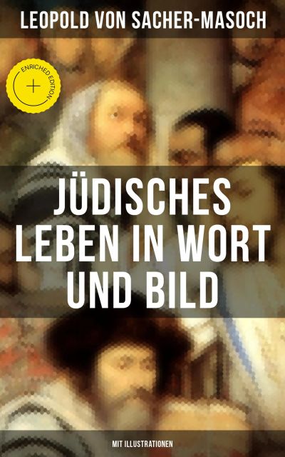 Jüdisches Leben in Wort und Bild (Mit Illustrationen)