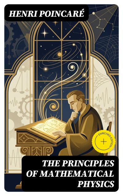 The Principles of Mathematical Physics