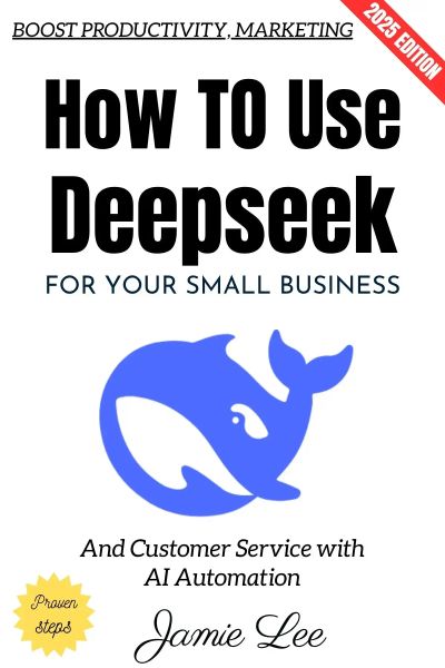 How to Use Deepseek for Your Small Business