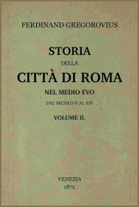 Storia della città di Roma nel medio evo, vol. 2/8