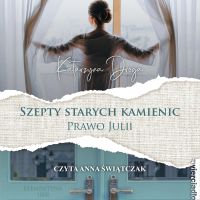 Szepty starych kamienic. Prawo Julii