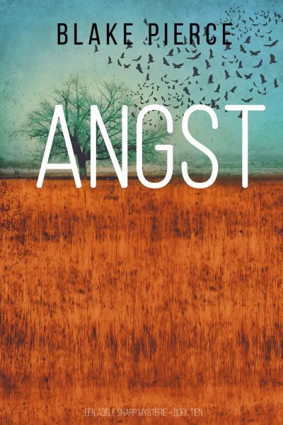 Angst (Een Adele Sharp Mysterie – Boek Tien)