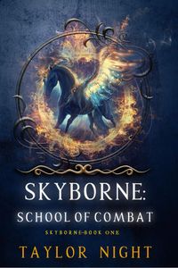 Skyborne: School of Combat (Skyborne Series—Book One)