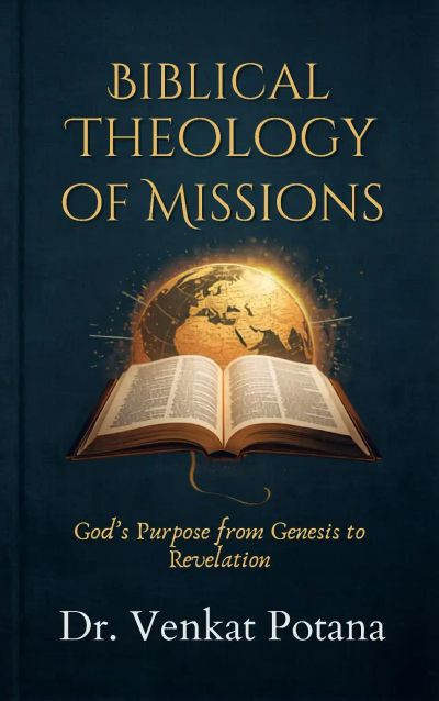Biblical Theology of Missions: God’s Purpose from Genesis to Revelation