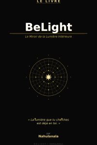 Belight, Le miroir de la lumière intérieure